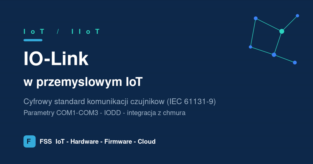 Grafika tytułowa: IO-Link jako cyfrowy standard komunikacji czujników w przemysłowym IoT, z parametrami COM1-COM3 i integracją z chmurą
