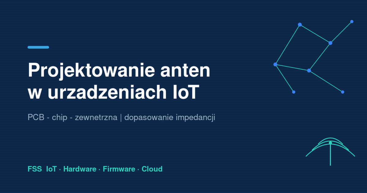 Projektowanie anten IoT - schemat porownania anteny PCB, chip i zewnetrznej z siatka wezlow lacznosci
