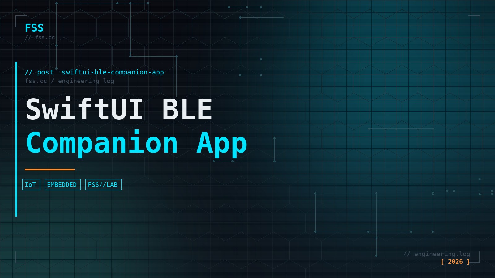 Building a SwiftUI Companion App for BLE IoT Devices: Patterns and Pitfalls